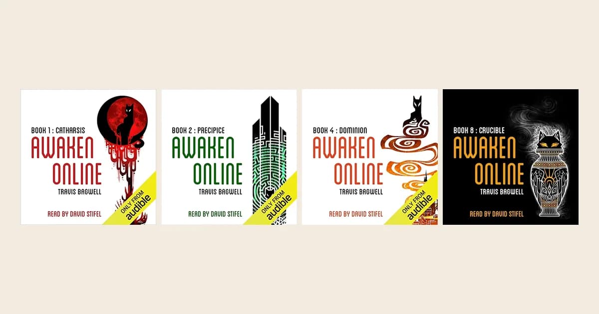 Audible covers of Awaken Online books 1, 2, 4 and 8 by Travis Bagwell: Catharsis, Precipice, Dominion and Crucible on a cream background