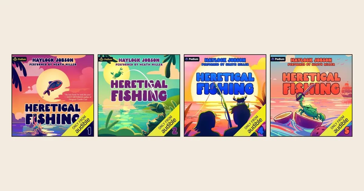 Audible covers of Heretical Fishing books 1, 2, 4 and 5: bright sunset seas with a leaping fish, a crab and two fishing silhouettes