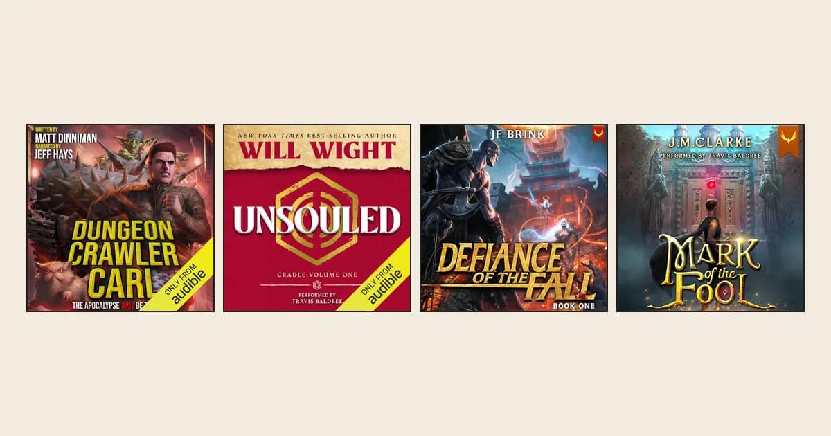 Audible covers of Dungeon Crawler Carl, Unsouled, Defiance of the Fall and Mark of the Fool in a row on a cream background