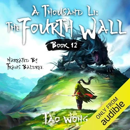 Audible cover of A Thousand Li: The Fourth Wall, book 12: a cloaked figure with a sword on a grassy hill facing a dark chained monster on a ridge