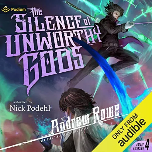 Audible cover of The Silence of Unworthy Gods, Arcane Ascension book 4: a dark-coated fighter with a blue energy blade above another figure in purple light