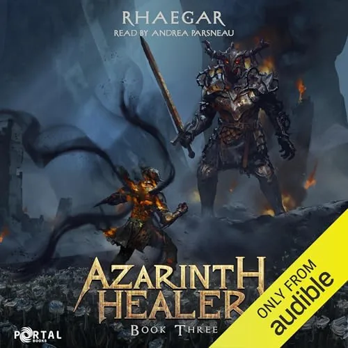Audible cover of Azarinth Healer: Book Three: a hooded fighter with a sword among dark armored figures