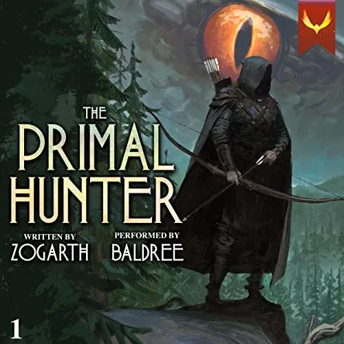 Audiobook cover of The Primal Hunter book one with a hooded archer in a dark forest