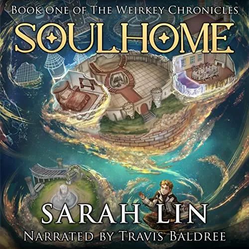 Audiobook cover of Soulhome, book one of The Weirkey Chronicles