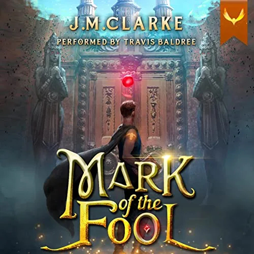 Audiobook cover of Mark of the Fool book one, a boy before a glowing stone gate