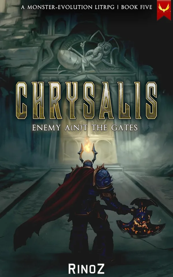Aethon cover of Chrysalis book 5, Enemy A(n)t the Gates: an armored warrior with a red cape and an axe walks toward a gate carved with a giant ant