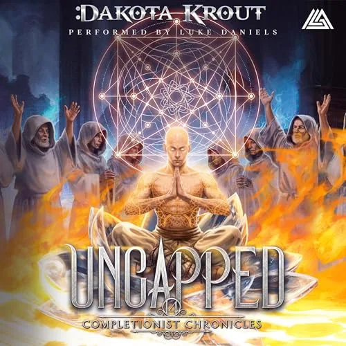 Audible cover of Uncapped, The Completionist Chronicles book 14: a meditating bald man in flames under a glowing geometric sigil, surrounded by robed figures