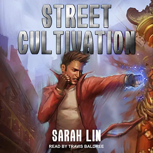 Audible cover of Street Cultivation book 1: a man in a red jacket with a glowing fist on a city street