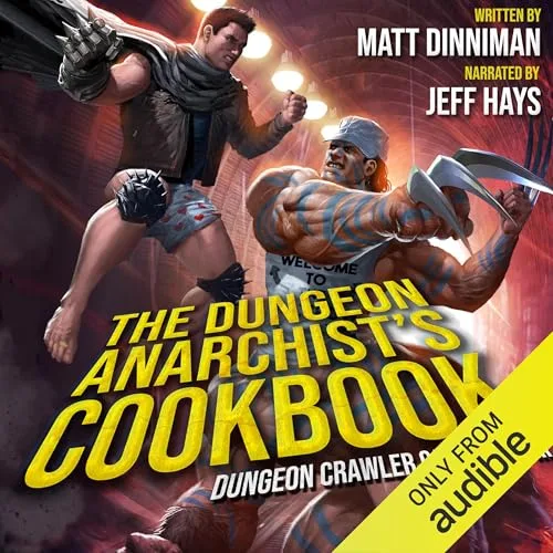 Audible cover of The Dungeon Anarchist's Cookbook, book three, a man leaping beside a muscular brawler holding blades