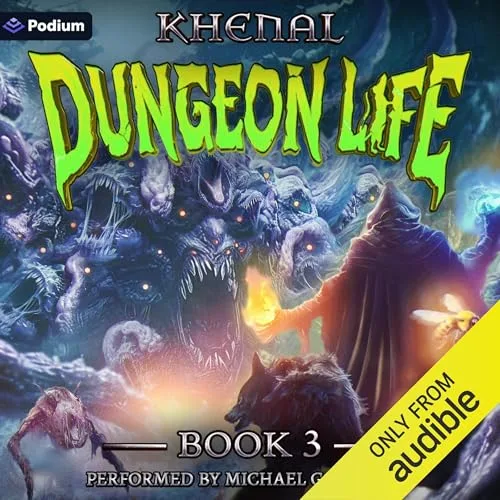 Podium audiobook cover of Dungeon Life book 3: a hooded figure facing a swarm of glowing monsters in a cave