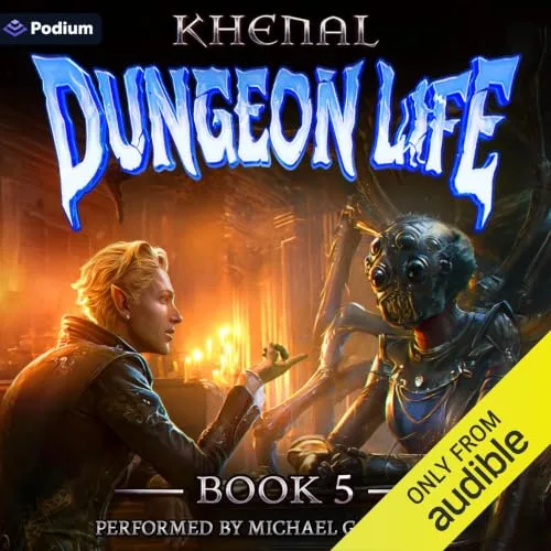 Podium audiobook cover of Dungeon Life book 5: a blond elf in a leather coat talking to an armored insect-like figure by candlelight