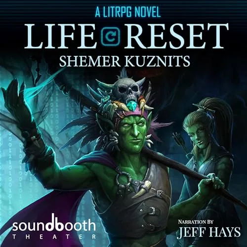 Audible cover of Life Reset by Shemer Kuznits: a green-skinned warrior with a skull headdress beside an elf, with Jeff Hays named for narration