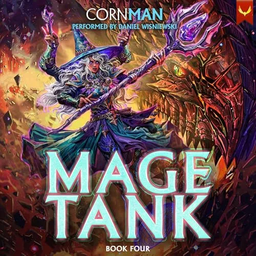 Audible cover of Mage Tank book four, performed by Daniel Wisniewski: a white-haired mage with a glowing staff in front of a dragon's eye