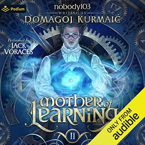 Audible cover of Mother of Learning Arc 2 from Podium Audio
