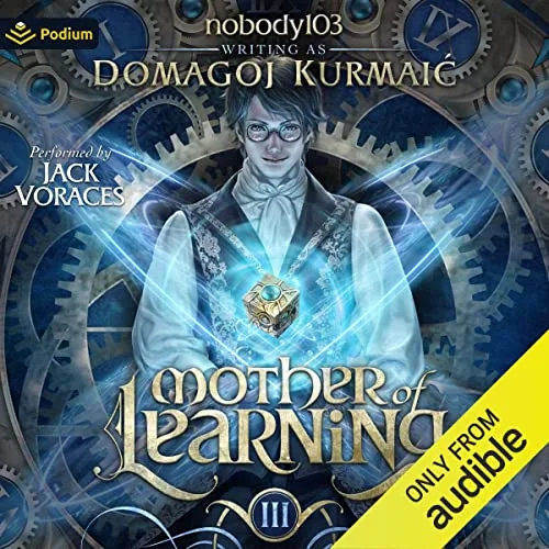 Audible cover of Mother of Learning Arc 3 from Podium Audio