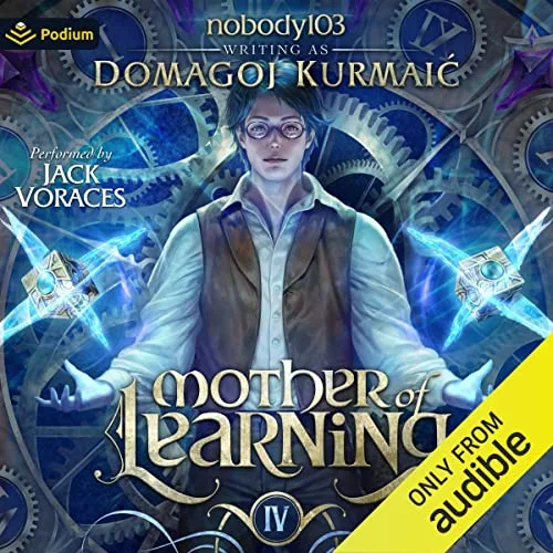 Audible cover of Mother of Learning Arc 4 from Podium Audio