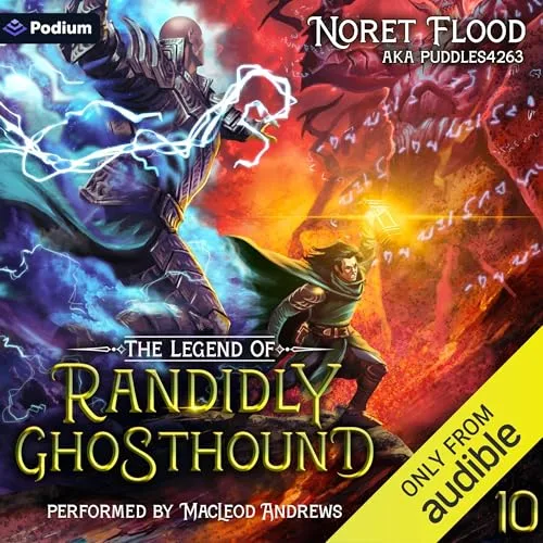 Audible cover of The Legend of Randidly Ghosthound book 10: an armoured figure throwing lightning faces a green-caped swordsman under a red sky