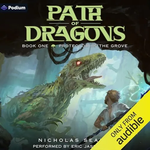 Audible cover of Path of Dragons book one, Protector of the Grove: a green dragon facing a man in a misty forest