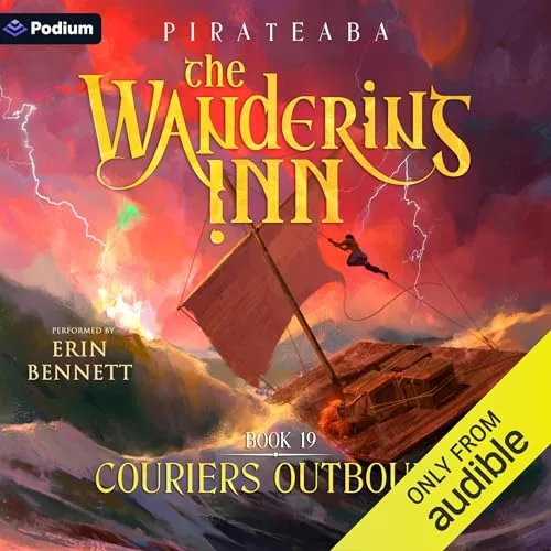 Audible cover of The Wandering Inn book 19, Couriers Outbound: a figure on a raft with a torn sail in a stormy red sea, performed by Erin Bennett
