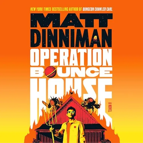 Audible cover of Operation Bounce House by Matt Dinniman: a man with a pitchfork in front of a burning barn on an orange background