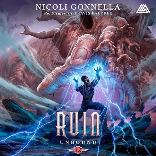 Audible cover of Ruin, Unbound book 12: a figure with blue lightning under a huge red creature