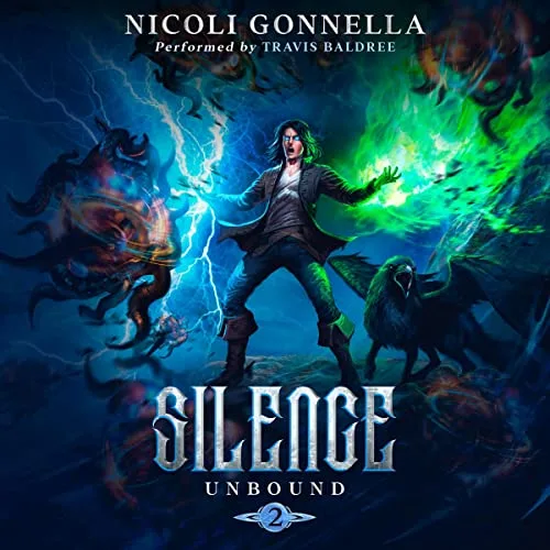 Audible cover of Silence, Unbound book 2: a man casting green magic among blue lightning and dark beasts